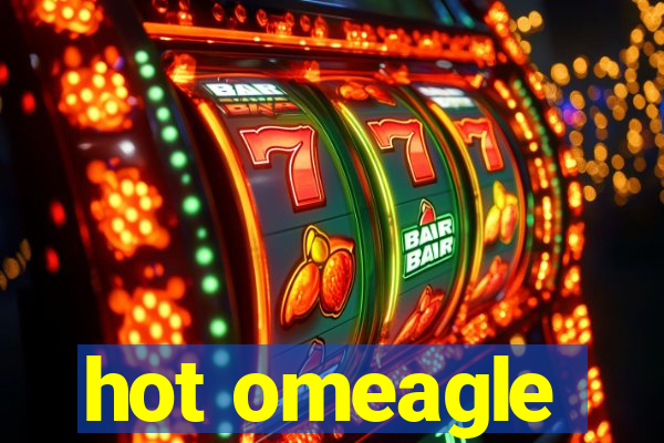 hot omeagle